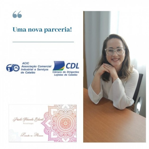 Priscila Fernandes Eduardo CRP 09/9398 (Psicóloga), também faz parte do nosso convênio ACIC/CDL.
